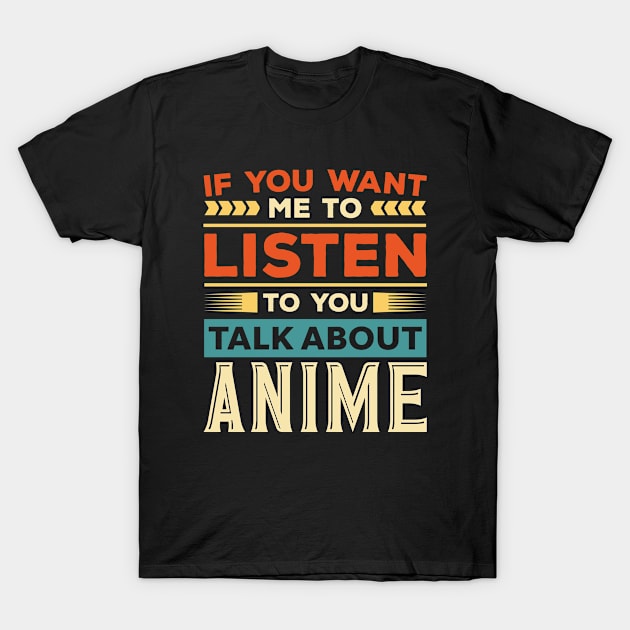 Talk About Anime T-Shirt by Mad Art